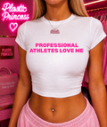 PROFESSIONAL ATHLETES LOVE ME Baby Tee